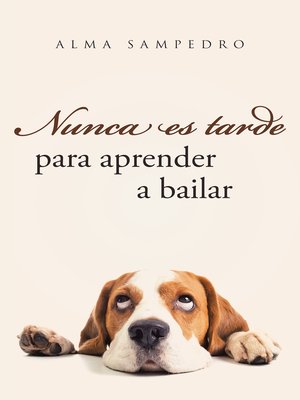 cover image of Nunca es tarde para aprender a bailar